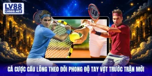 Cá Cược Cầu Lông Theo Dõi Phong Độ Tay Vợt Trước Trận Mới