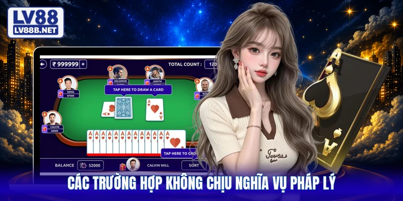 Các trường hợp không chịu nghĩa vụ pháp lý