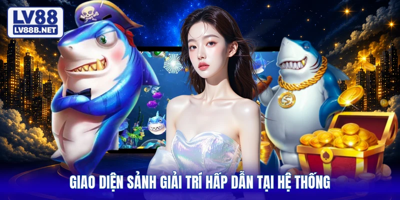 Giao diện sảnh giải trí hấp dẫn tại hệ thống