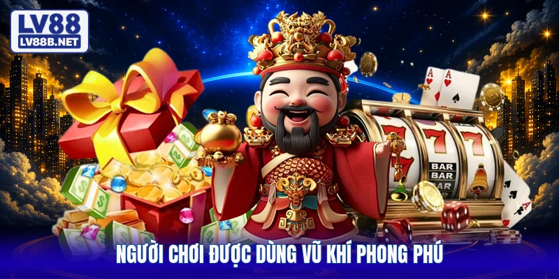 Người chơi được dùng vũ khí phong phú
