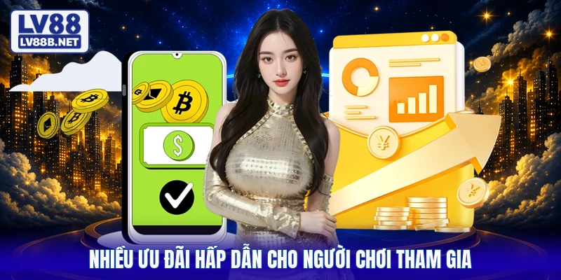 Nhiều ưu đãi hấp dẫn cho người chơi tham gia