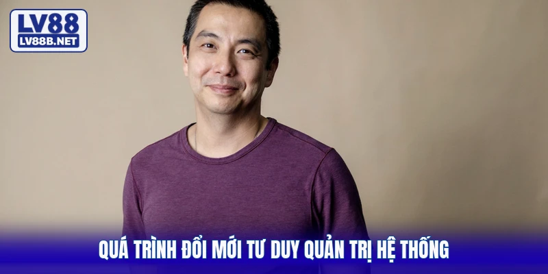 Quá trình đổi mới tư duy quản trị hệ thống