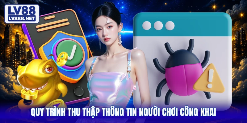 Quy trình thu thập thông tin người chơi công khai