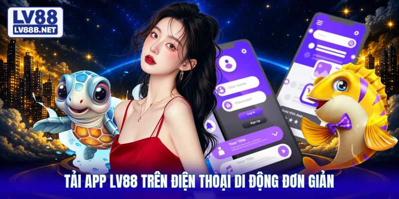 Tải App LV88 trên điện thoại di động đơn giản