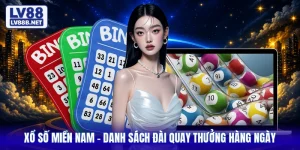 Xổ Số Miền Nam - Danh Sách Đài Quay Thưởng Hàng Ngày